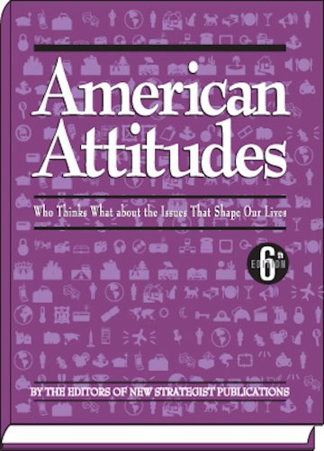 Imagen de archivo de American Attitudes : What Thinks What about the Issues That Shape Our Lives a la venta por Better World Books