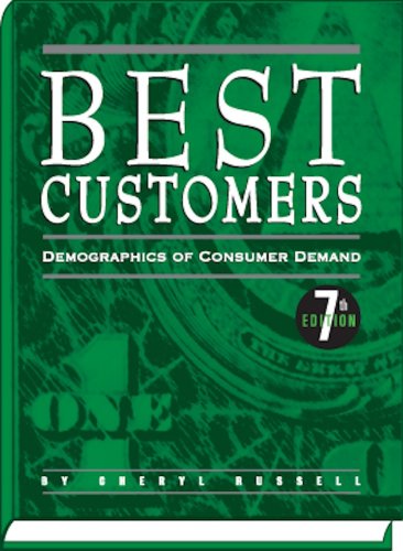 Beispielbild fr Best Customers : Demographics of Consumer Demand zum Verkauf von Better World Books: West