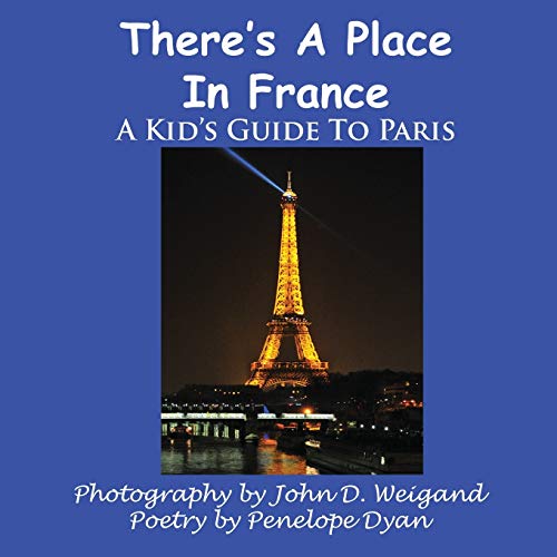 Stock image for Theres A Place In France, A Kids Guide To Paris" for sale by Hawking Books