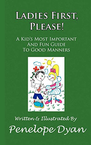 9781935118671: Ladies First, Please! a Kid's Most Important and Fun Guide to Good Manners