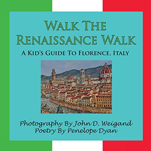 Beispielbild fr Walk the Renaissance Walk---A Kid's Guide to Florence, Italy zum Verkauf von ThriftBooks-Atlanta