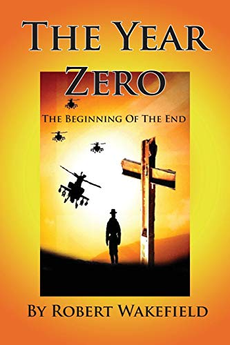 Beispielbild fr The Year Zero--The Beginning of the End zum Verkauf von AwesomeBooks