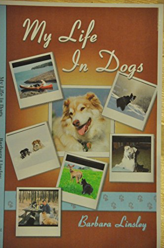 Stock image for My Life in Dogs for sale by Irish Booksellers