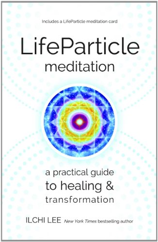 Stock image for LifeParticle Meditation: A Practical Guide to Healing and Transformation for sale by Wonder Book