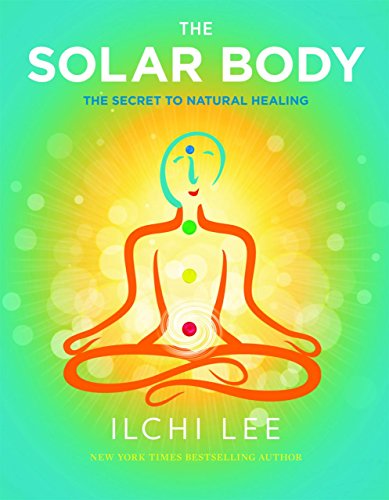 Stock image for The Solar Body (CANCELED): The Secret to Natural Healing for sale by Wonder Book
