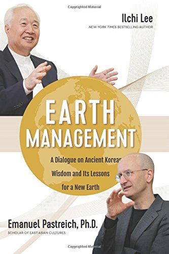 9781935127895: Earth Management: A Dialogue on Ancient Korean Wisdom and Its Lessons for a New Earth