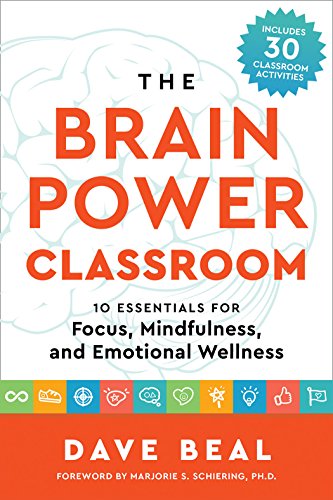 Stock image for The Brain Power Classroom: 10 Essentials for Focus, Mindfulness, and Emotional Wellness for sale by Jenson Books Inc