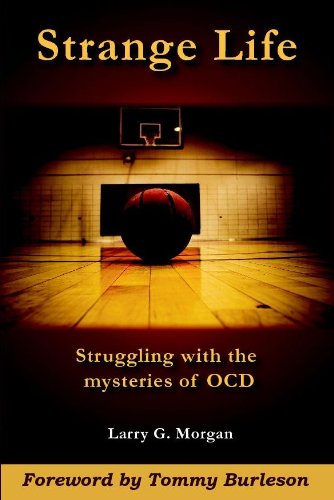 Stock image for Strange Life: Struggling with the Mysteries of Ocd for sale by ThriftBooks-Atlanta