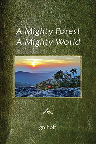 A Mighty Forest, a Mighty World (9781935130192) by Holt, Gn