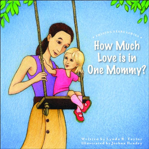 Imagen de archivo de How Much Love is in One Mommy? (Shining Stars) a la venta por HPB-Emerald
