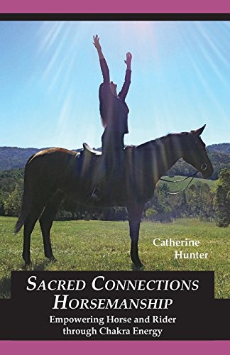 Beispielbild fr Sacred Connections Horsemanship: Empowering Horse and Rider Through Chakra Energy zum Verkauf von GF Books, Inc.