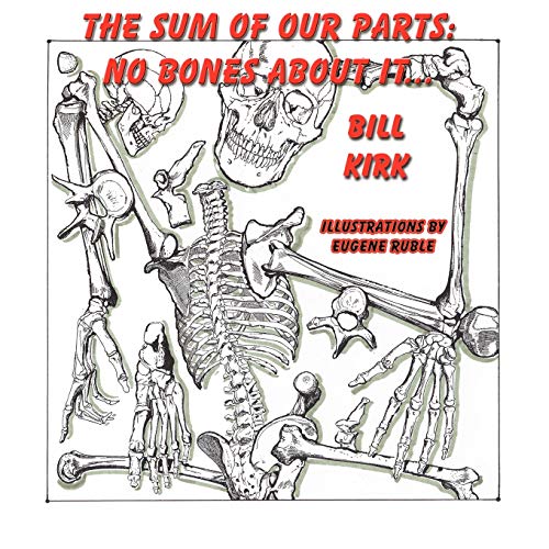 Beispielbild fr No Bones About It: The Sum of Our Parts zum Verkauf von WorldofBooks