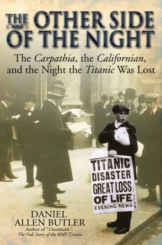 9781935149026: The Other Side of the Night: The Carpathia, the Californian, and the Night the Titanic Was Lost