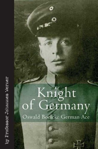 Imagen de archivo de Knight of Germany: Oswald Boelcke German Ace (Vintage Aviation Series) a la venta por SecondSale