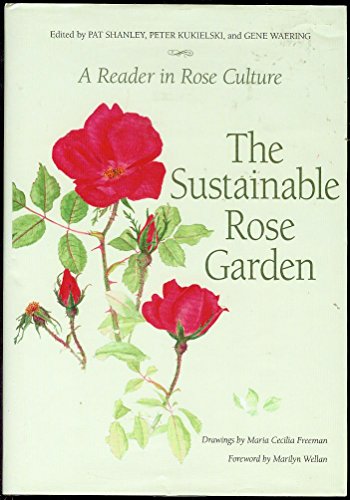 Beispielbild fr Sustainable Rose Garden: A Reader in Rose Culture zum Verkauf von medimops
