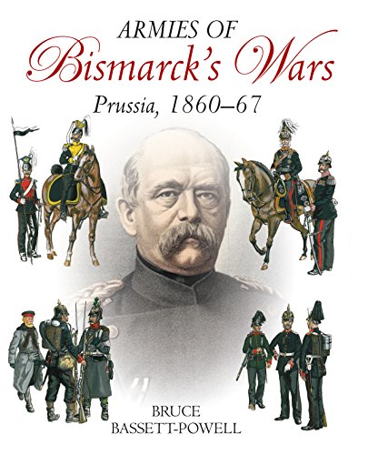 Beispielbild fr Armies of Bismarck's Wars: Prussia, 1860?67 zum Verkauf von Front Cover Books