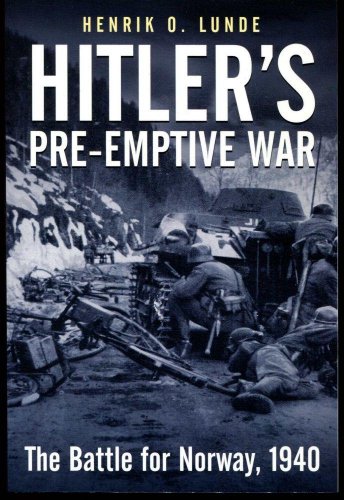 Beispielbild fr Hitler's Preemptive War: The Battle for Norway, 1940 zum Verkauf von Books From California