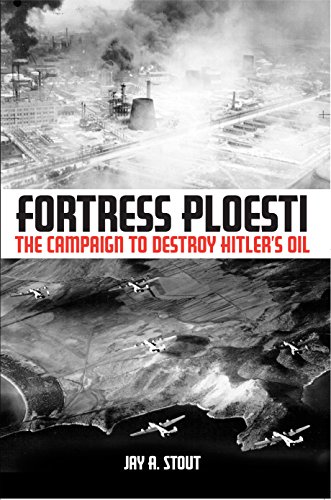 Beispielbild fr Fortress Ploesti: The Campaign to Destroy Hitlers Oil zum Verkauf von Goodwill