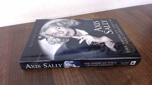 Beispielbild fr Axis Sally : The American Voice of Nazi Germany zum Verkauf von Better World Books