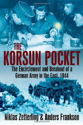 Imagen de archivo de The Korsun Pocket: The Encirclement and Breakout of a German Army in the East, 1944 a la venta por ThriftBooks-Atlanta