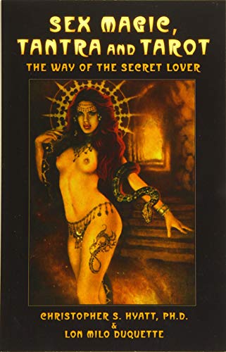 Beispielbild fr Sex Magic, Tantra and Tarot: The Way of the Secret Lover zum Verkauf von HPB Inc.