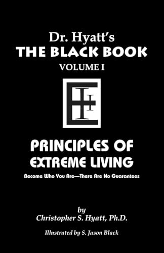 Stock image for Black Book Volume 1: Principles of Extreme Living (The Black Books) for sale by GF Books, Inc.