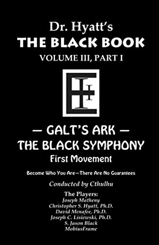 9781935150398: Black Book Volume 3, Part I: the Black Symphony, First Movement: Volume III, Part I: Galt's Ark - The Black Symphony, First Movement