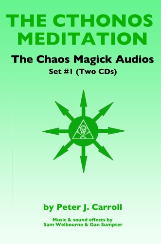 The Chaos Magick Audio CDs Volume 1: The Cthonos Rite (9781935150466) by Peter J. Carroll