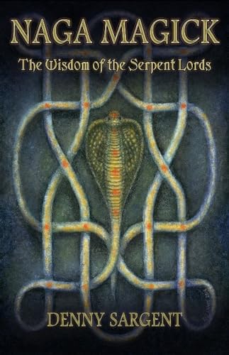 Stock image for Naga Magick: The Wisdom of the Serpent Lords for sale by Goodwill of Colorado