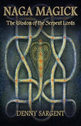 Stock image for Naga Magick: The Wisdom of the Serpent Lords for sale by Goodwill of Colorado