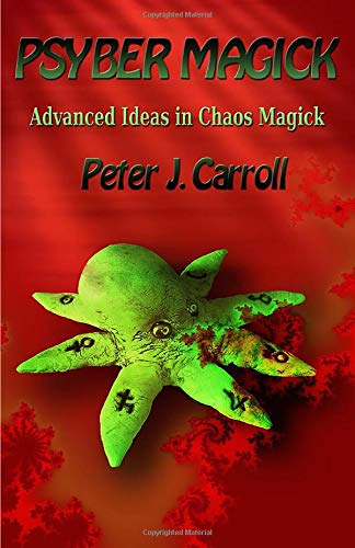 Stock image for PsyberMagick: Advanced Ideas in Chaos Magick: Advanced Ideas in Chaos Magick: Revised Edition for sale by WeBuyBooks