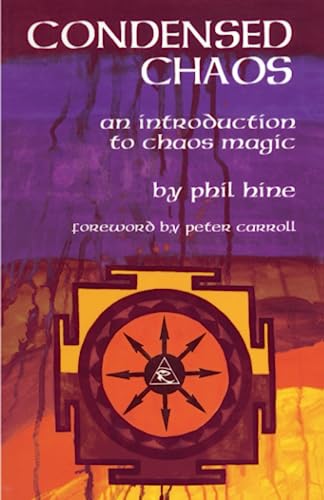 Beispielbild fr Condensed Chaos: An Introduction to Chaos Magic zum Verkauf von HPB Inc.