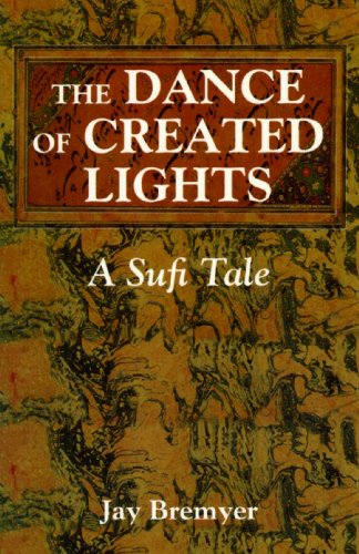 Stock image for The Dance of Created Lights: A Sufi Tale for sale by ThriftBooks-Dallas