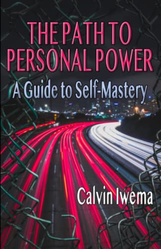 Stock image for The Path to Personal Power: A Guide to Self-Mastery for sale by GF Books, Inc.