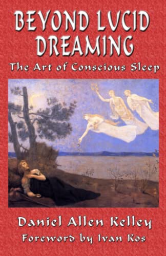 Beispielbild fr Beyond Lucid Dreaming: The Art of Conscious Sleep zum Verkauf von Monster Bookshop