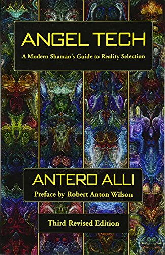 Imagen de archivo de Angel Tech: A Modern Shaman's Guide to Reality Selection a la venta por WorldofBooks