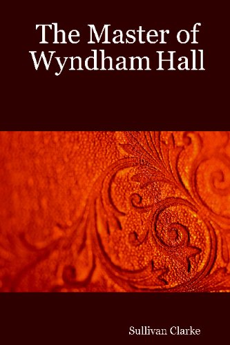 Stock image for The Master of Wyndham Hall for sale by Irish Booksellers