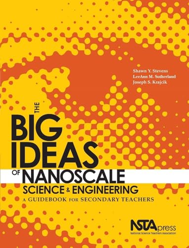 Imagen de archivo de The Big Ideas of Nanoscale Science and Engineering : A Guidebook for Secondary Teachers a la venta por Better World Books