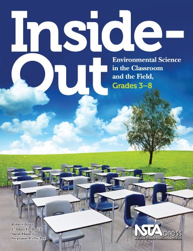 Imagen de archivo de Inside-Out: Environmental Science in the Classroom and the Field, Grades 3-8 - PB273X a la venta por BookHolders