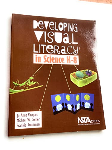 Stock image for Developing Visual Literacy in Science K-8 - PB279X for sale by SecondSale