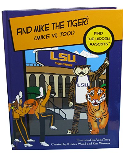 Stock image for Find Mike the Tiger! - Lousisana State University by Kristen Wood and Kim Wewers (2008) Hardcover for sale by HPB-Emerald