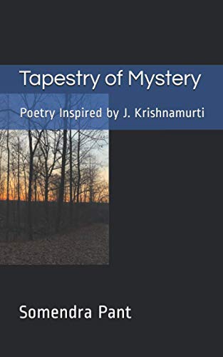 Beispielbild fr Tapestry of Mystery: Poetry Inspired by J. Krishnamurti zum Verkauf von Russell Books