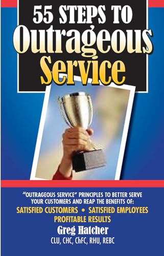 Beispielbild fr 55 Steps to Outrageous Service: Outrageous Service Principles to Better Serve Your Customers zum Verkauf von SecondSale