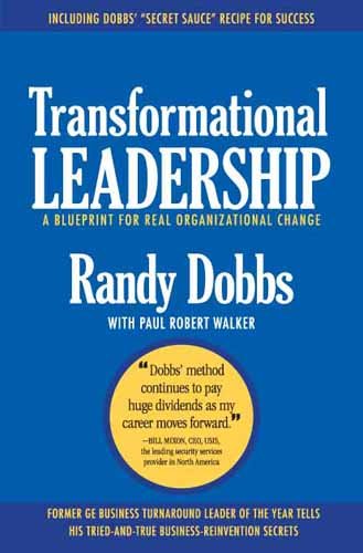 Transformational Leadership: A Blueprint for Real Organizational Change - Dobbs, Randy