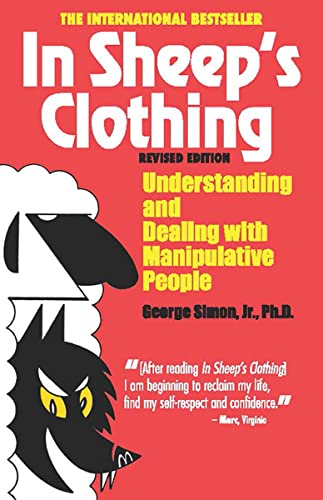 Stock image for In Sheep's Clothing: Understanding and Dealing with Manipulative People for sale by Decluttr