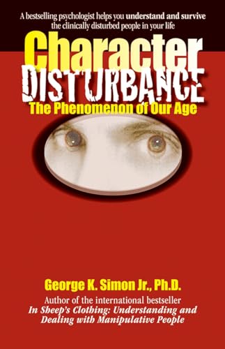 Beispielbild fr Character Disturbance: the phenomenon of our age (Volume 1) zum Verkauf von BooksRun