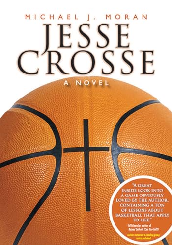 Jesse Crosse: a novel (9781935166443) by Moran, Mr. Michael J.