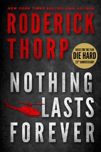 Imagen de archivo de Nothing Lasts Forever (The book that inspired the movie Die Hard) a la venta por Goodwill