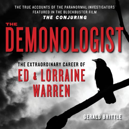 Stock image for The Demonologist: The Extraordinary Career of Ed and Lorraine Warren for sale by Save With Sam