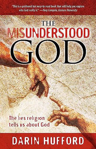 Stock image for The Misunderstood God: The Lies Religion Tells About God for sale by Reliant Bookstore